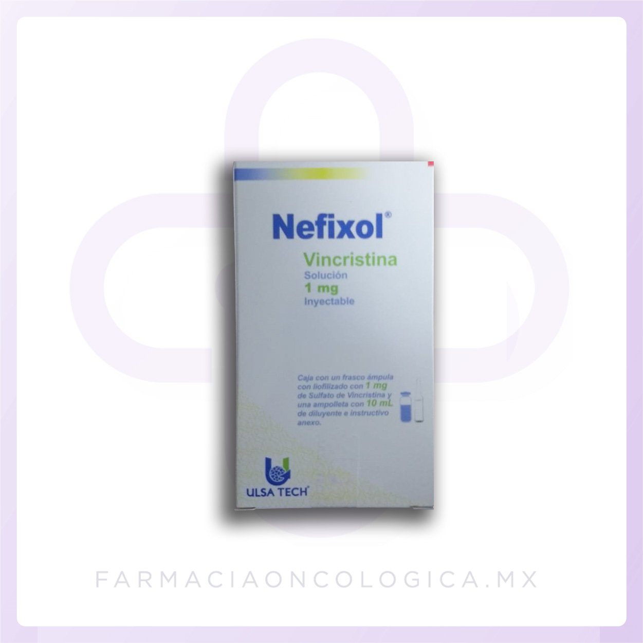Nefixol Vincristina 1mg solución inyectable. Ulsa Tech - Alta especialidad.