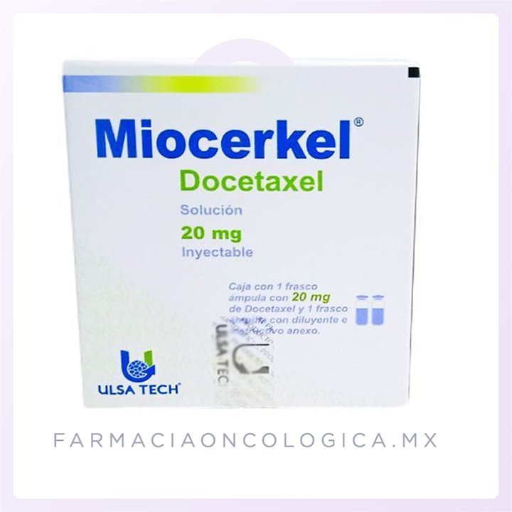 Miocerkel Docetaxel 20mg caja con 1 frasco ámpula. Ulsa Tech